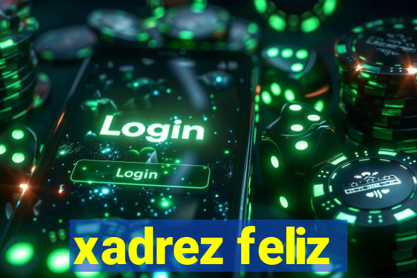 xadrez feliz